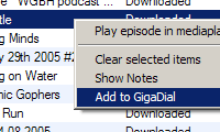 Click here to
see a screenshot of the 'Add to GigaDial' menu item as displayed in
iPodder.
